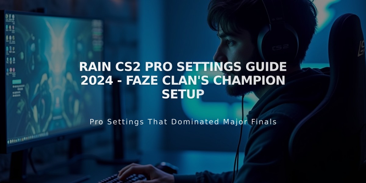 rain CS2 Pro Settings Guide 2024 - FaZe Clan's Champion Setup