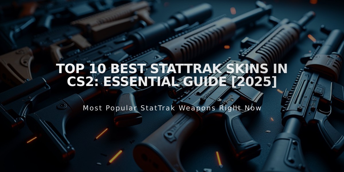 Top 10 Best StatTrak Skins in CS2: Essential Guide [2025]