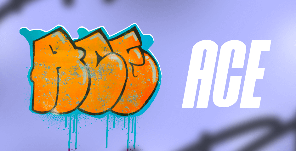 Orange graffiti text reading "Ace"