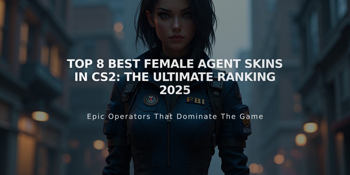 Top 8 Best Female Agent Skins in CS2: The Ultimate Ranking 2025