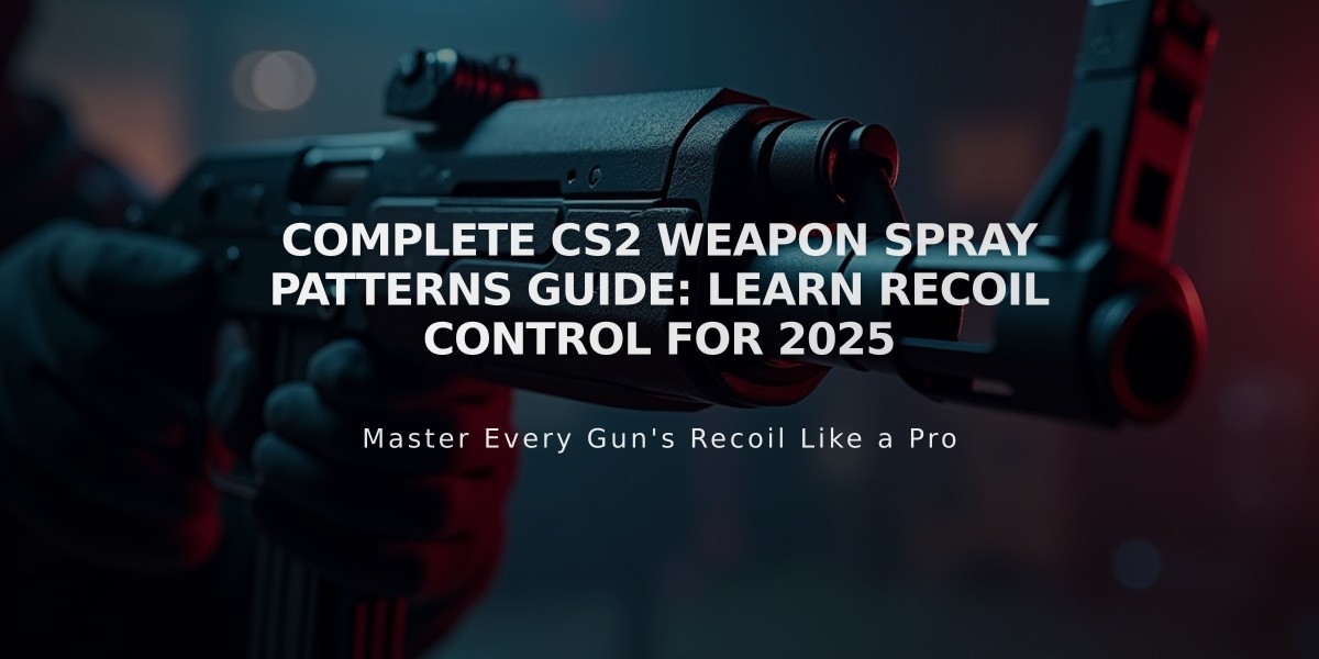 Complete CS2 Weapon Spray Patterns Guide: Learn Recoil Control for 2025