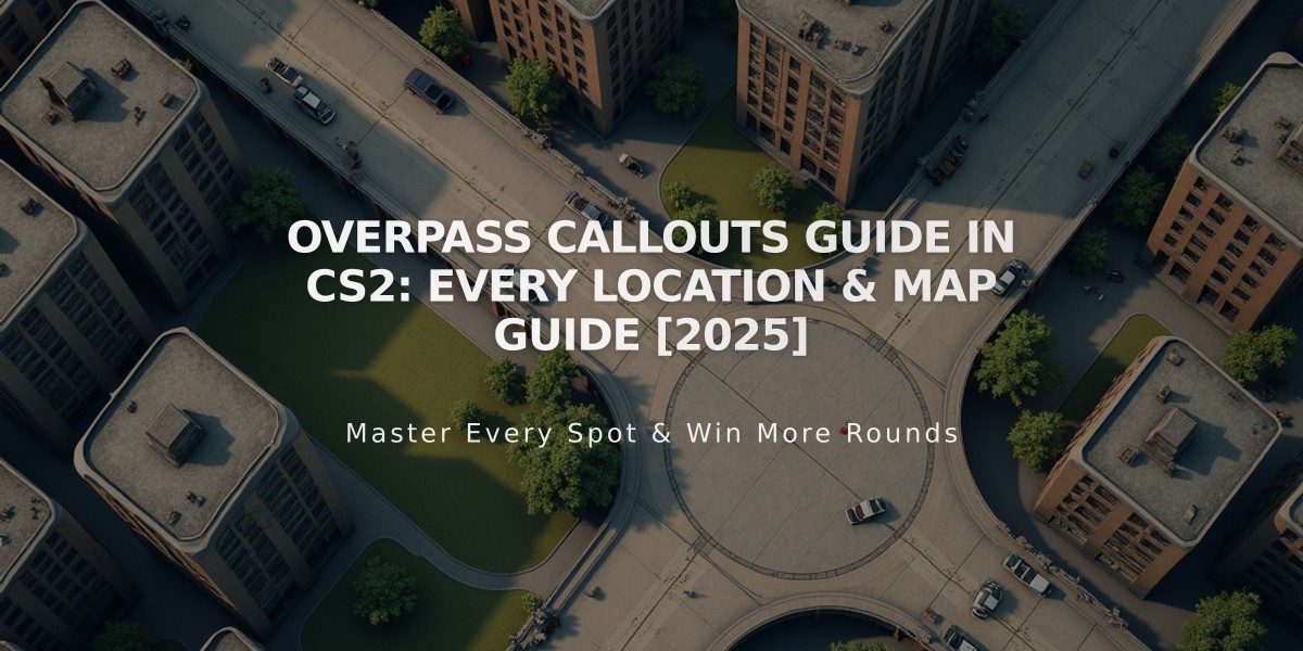 Overpass Callouts Guide in CS2: Every Location & Map Guide [2025]