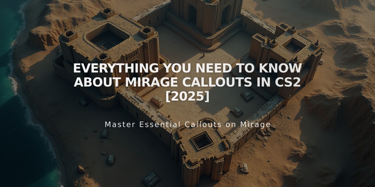 Everything You Need to Know About Mirage Callouts in CS2 [2025]