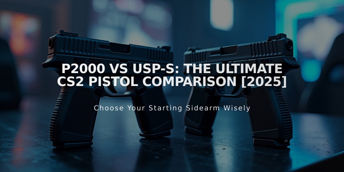 P2000 vs USP-S: The Ultimate CS2 Pistol Comparison [2025]