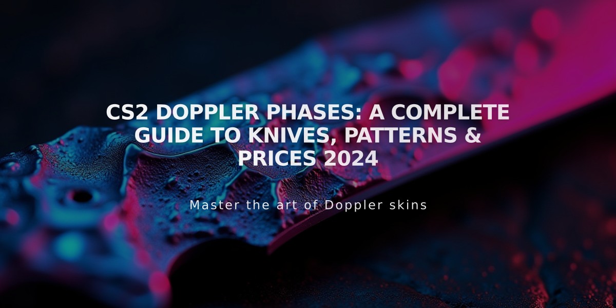 CS2 Doppler Phases: A Complete Guide to Knives, Patterns & Prices 2024