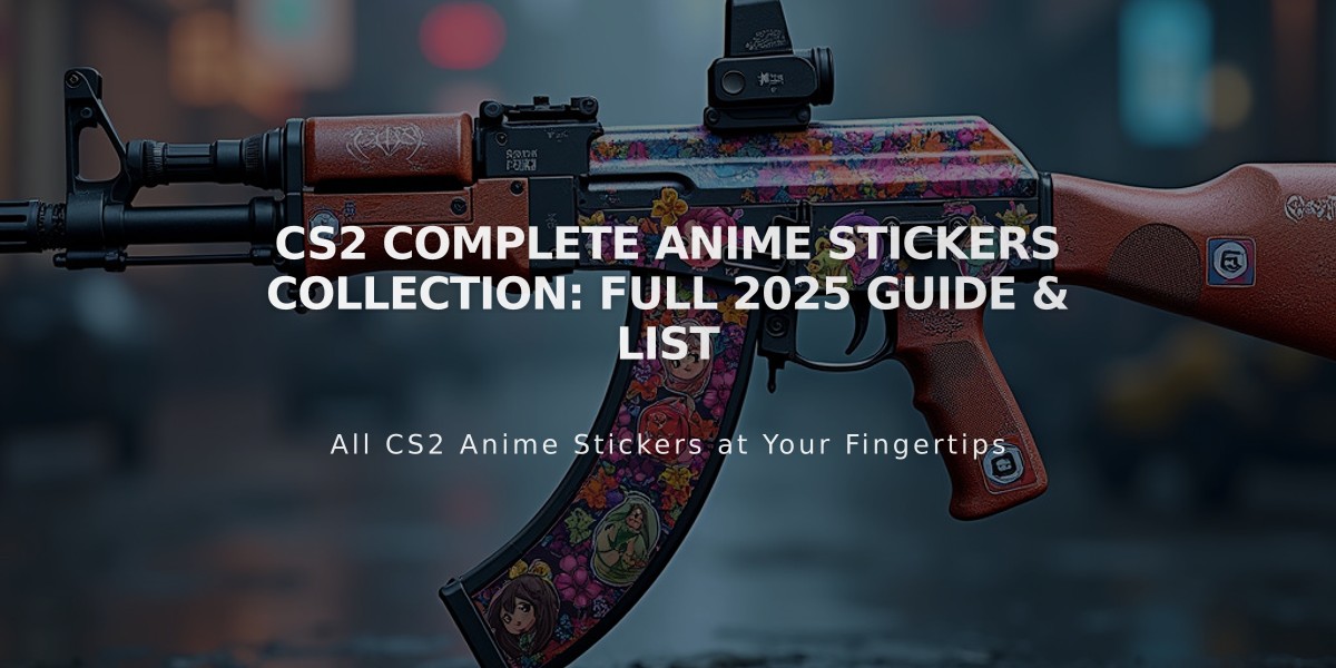 CS2 Complete Anime Stickers Collection: Full 2025 Guide & List