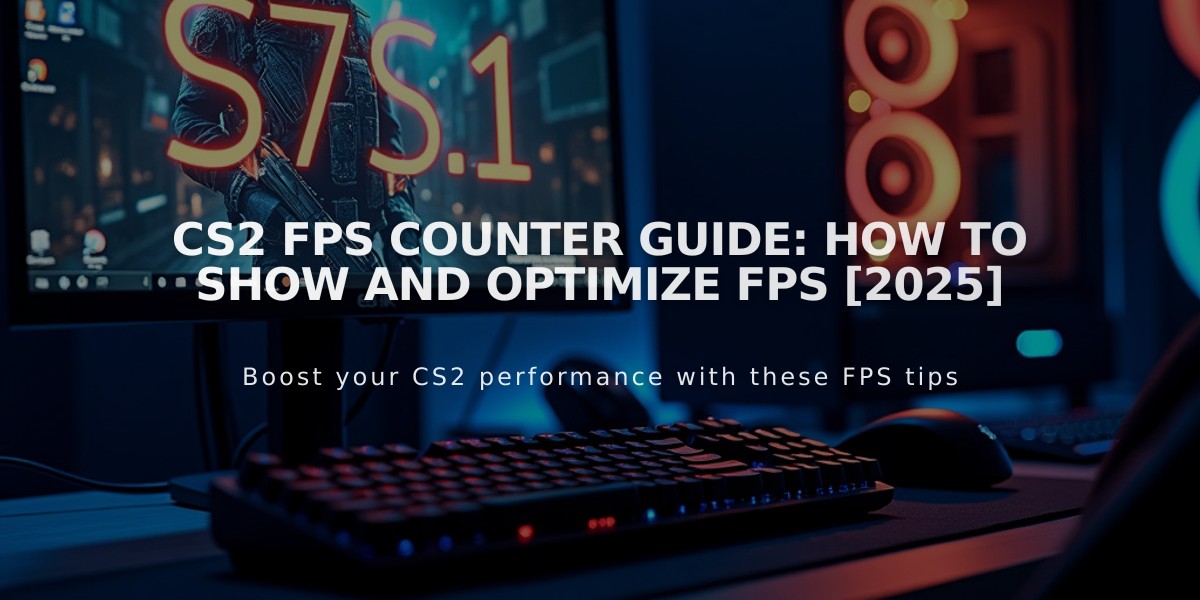 CS2 FPS Counter Guide: How to Show and Optimize FPS [2025]