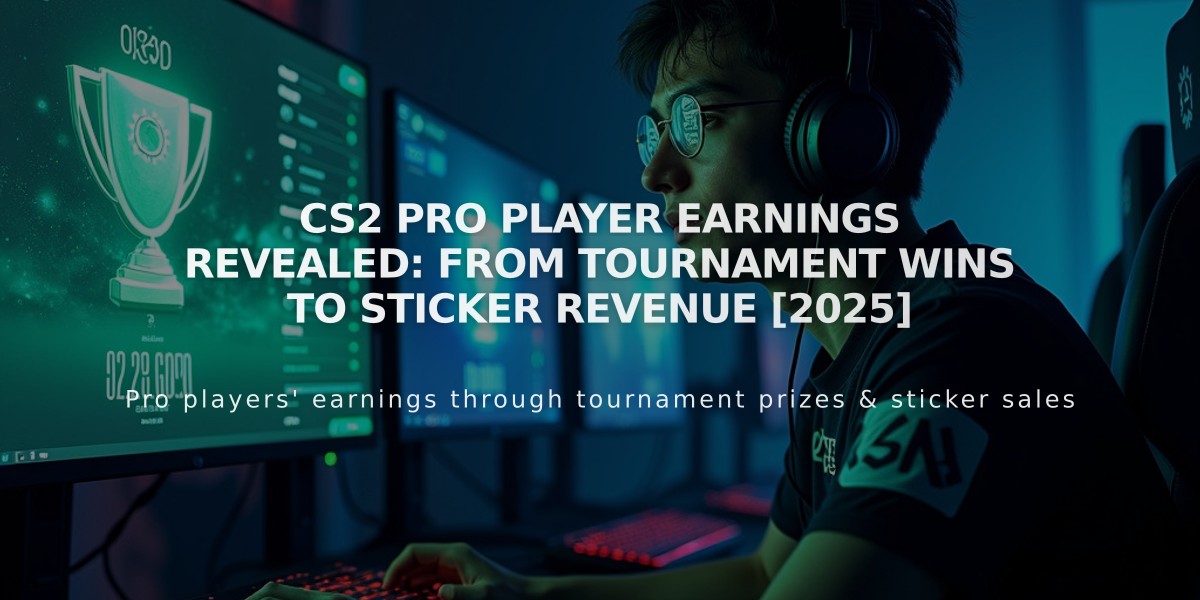 CS2 Pro Player Earnings Revealed: From Tournament Wins to Sticker Revenue [2025]