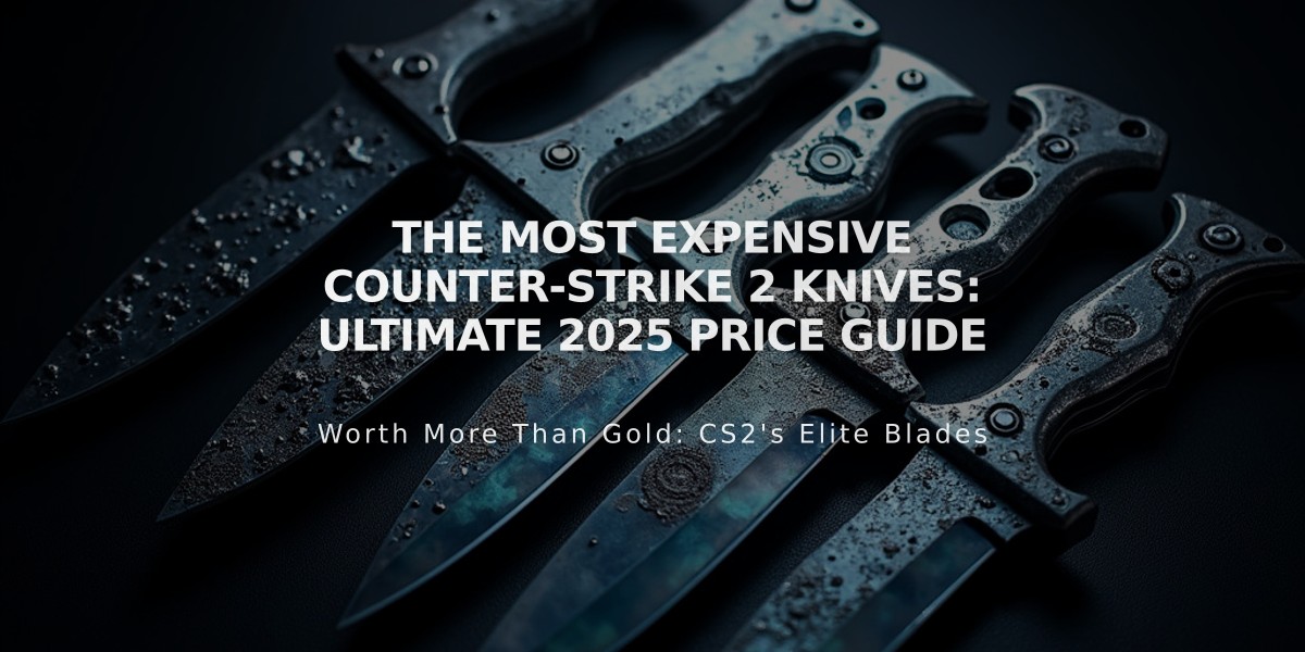 The Most Expensive Counter-Strike 2 Knives: Ultimate 2025 Price Guide