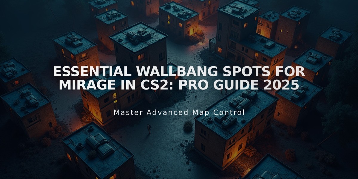 Essential Wallbang Spots for Mirage in CS2: Pro Guide 2025