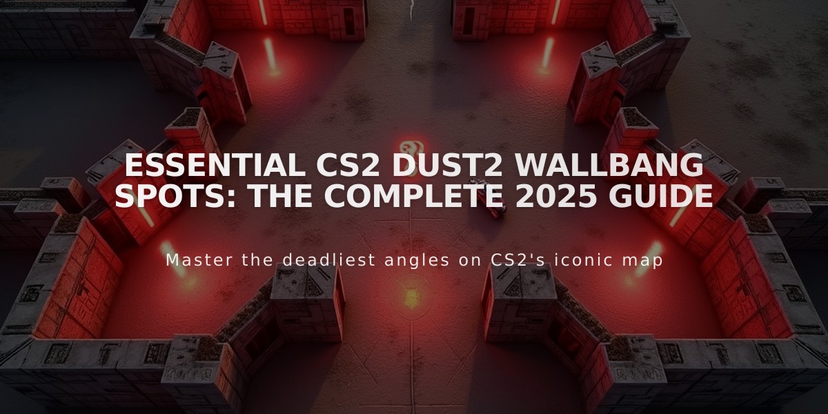 Essential CS2 Dust2 Wallbang Spots: The Complete 2025 Guide