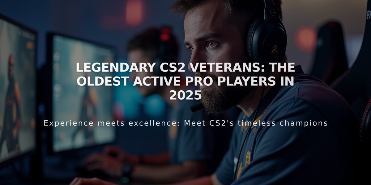 Legendary CS2 Veterans: The Oldest Active Pro Players in 2025