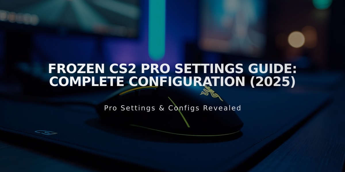 frozen CS2 Pro Settings Guide: Complete Configuration (2025)