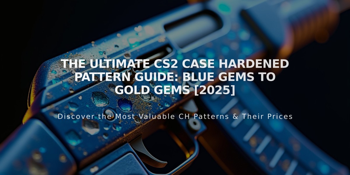 The Ultimate CS2 Case Hardened Pattern Guide: Blue Gems to Gold Gems [2025]