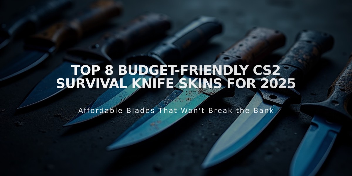 Top 8 Budget-Friendly CS2 Survival Knife Skins for 2025