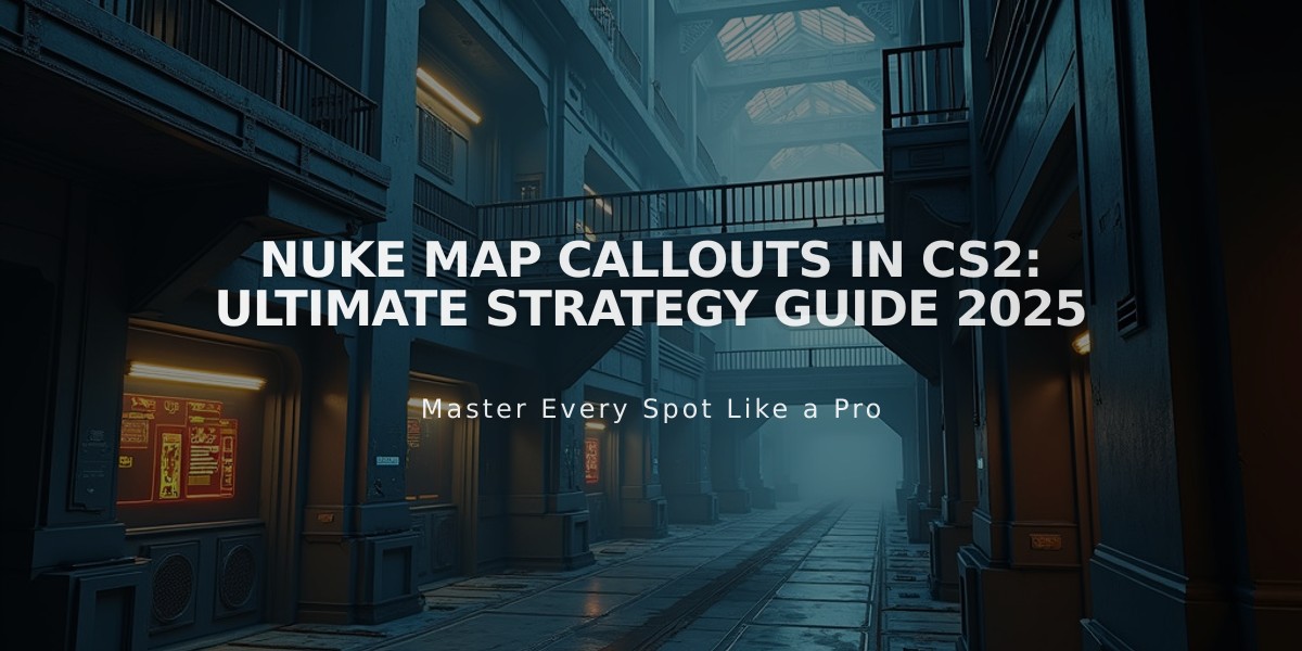 Nuke Map Callouts in CS2: Ultimate Strategy Guide 2025