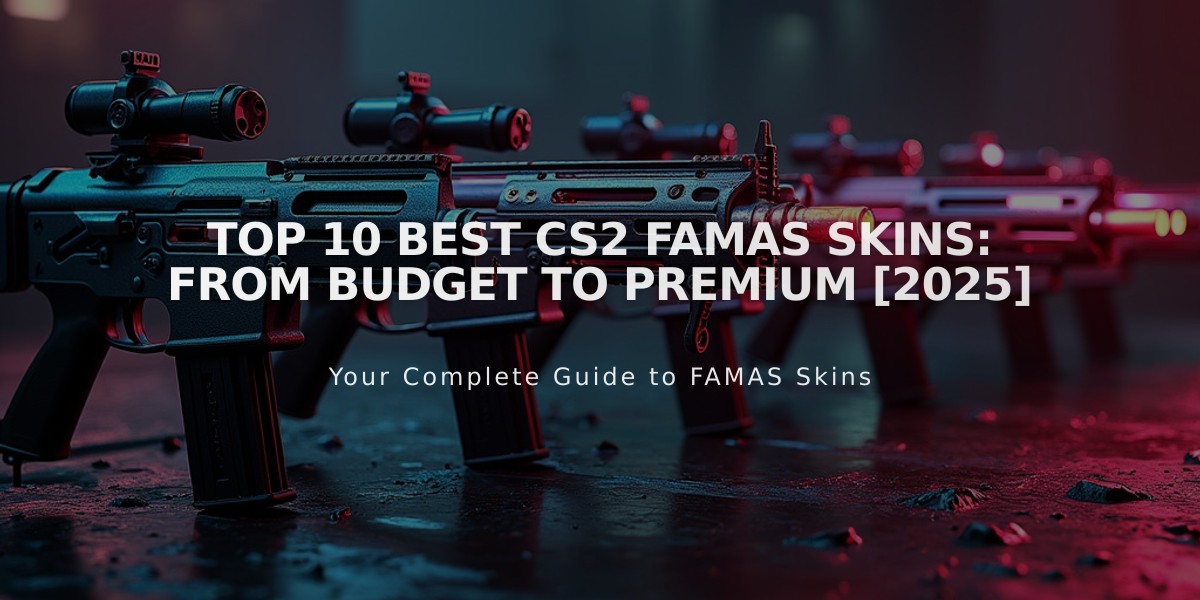 Top 10 Best CS2 FAMAS Skins: From Budget to Premium [2025]