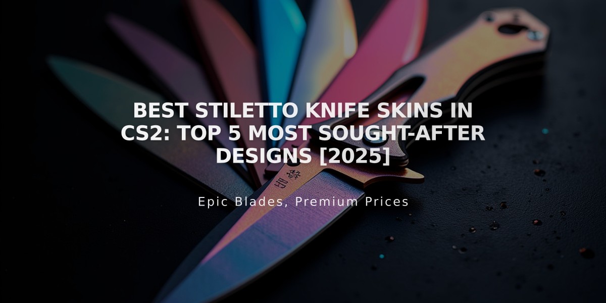 Best Stiletto Knife Skins in CS2: Top 5 Most Sought-After Designs [2025]