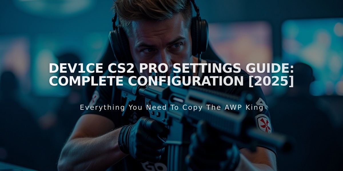 dev1ce CS2 Pro Settings Guide: Complete Configuration [2025]