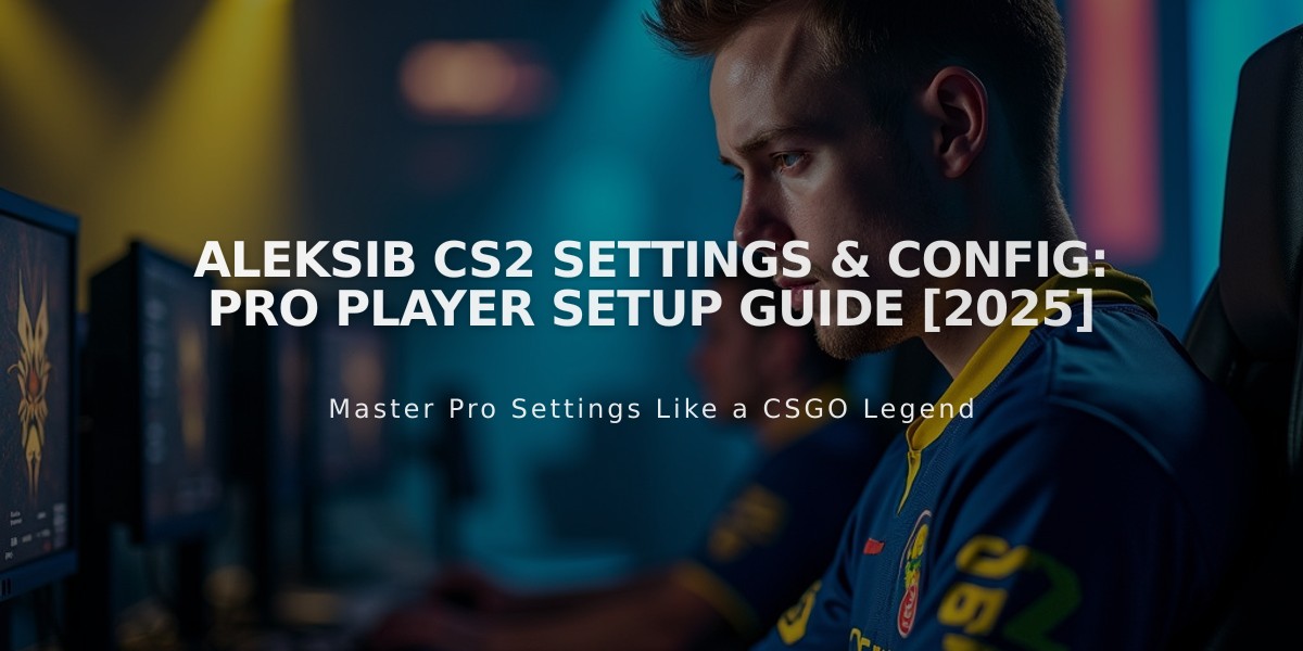 Aleksib CS2 Settings & Config: Pro Player Setup Guide [2025]