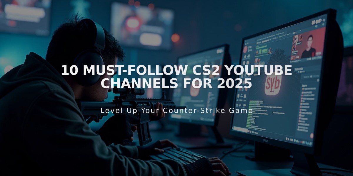 10 Must-Follow CS2 YouTube Channels for 2025