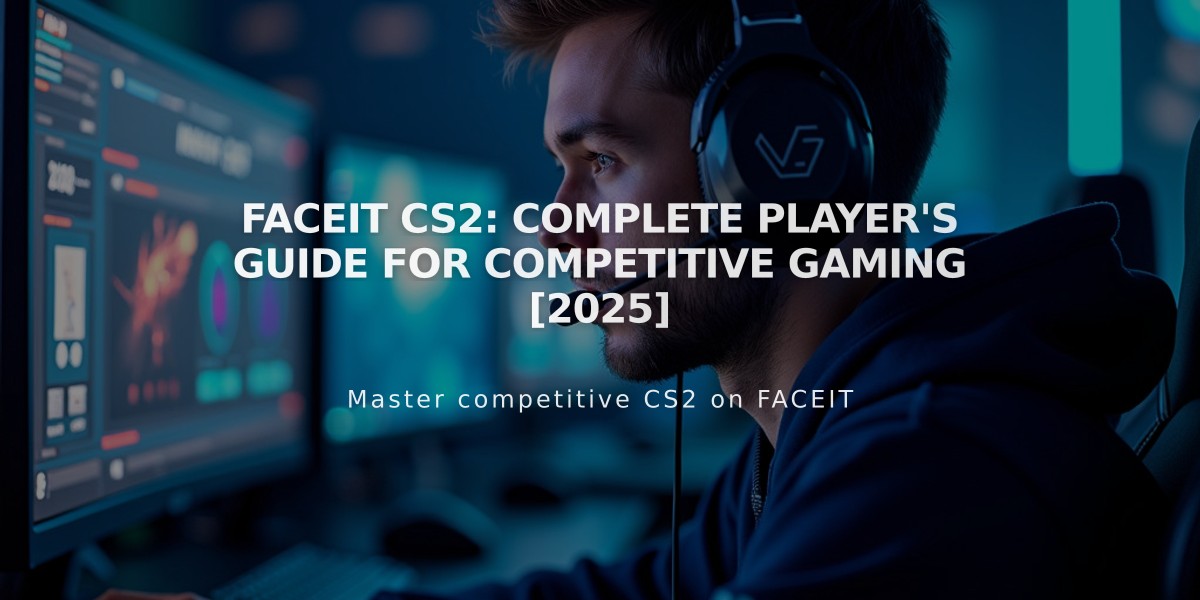 FACEIT CS2: Complete Player's Guide for Competitive Gaming [2025]