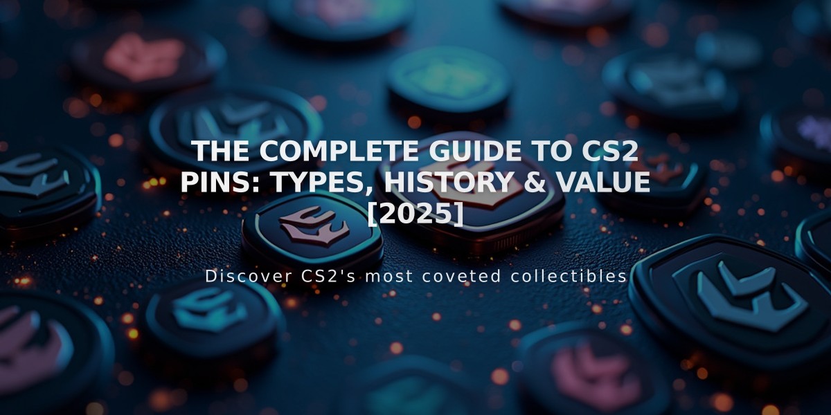 The Complete Guide to CS2 Pins: Types, History & Value [2025]