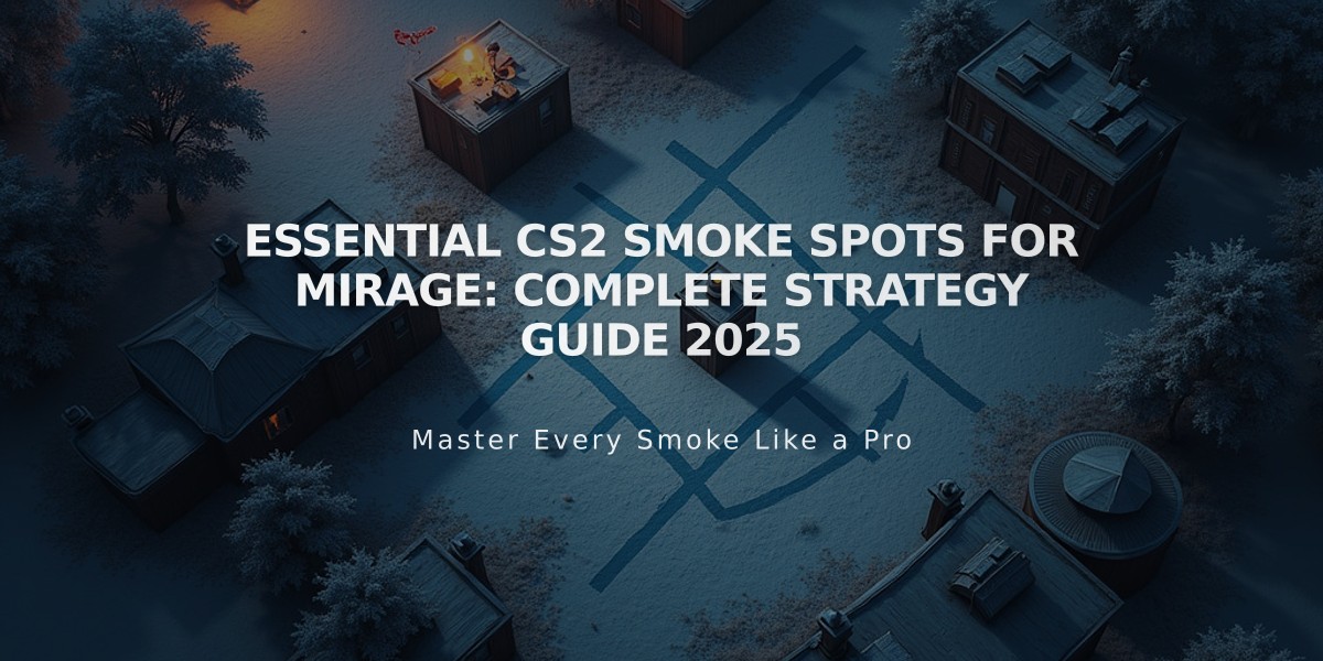 Essential CS2 Smoke Spots for Mirage: Complete Strategy Guide 2025