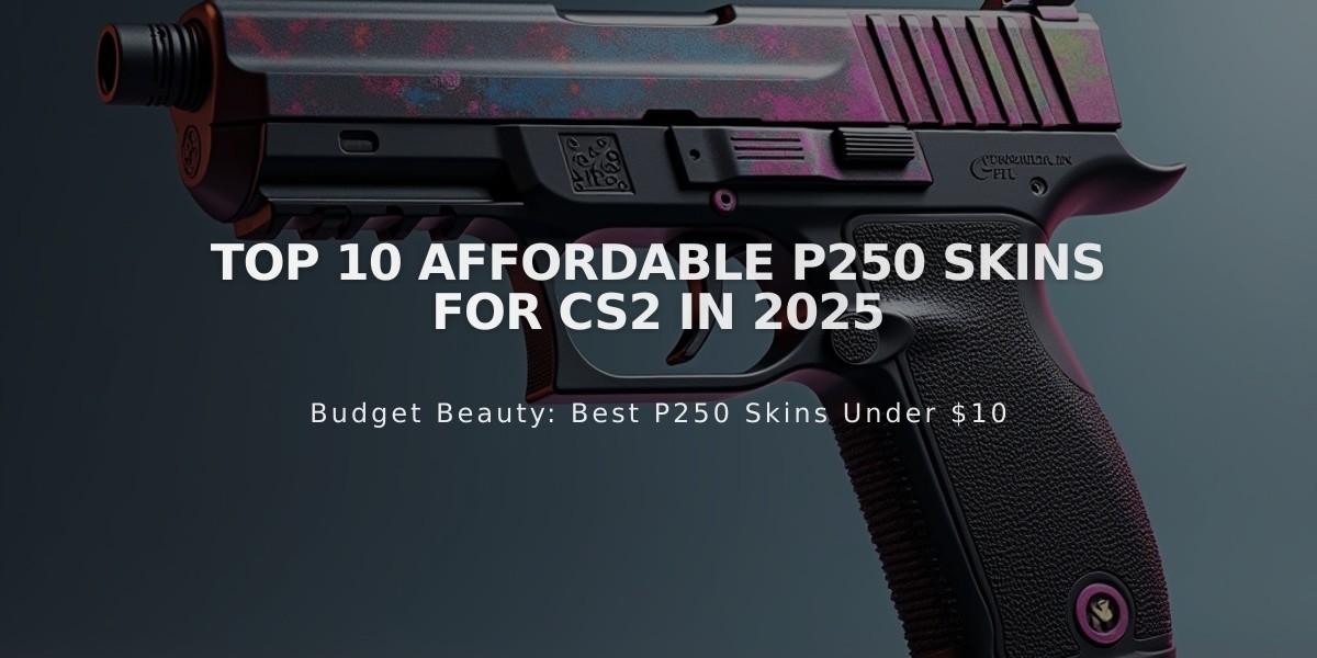 Top 10 Affordable P250 Skins for CS2 in 2025