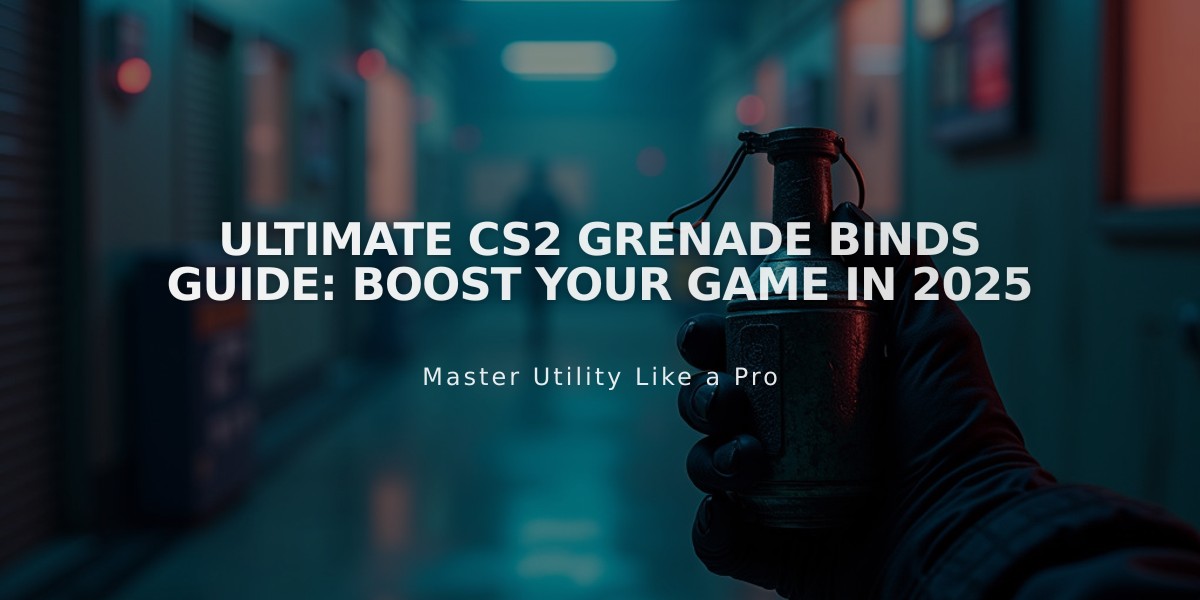 Ultimate CS2 Grenade Binds Guide: Boost Your Game in 2025