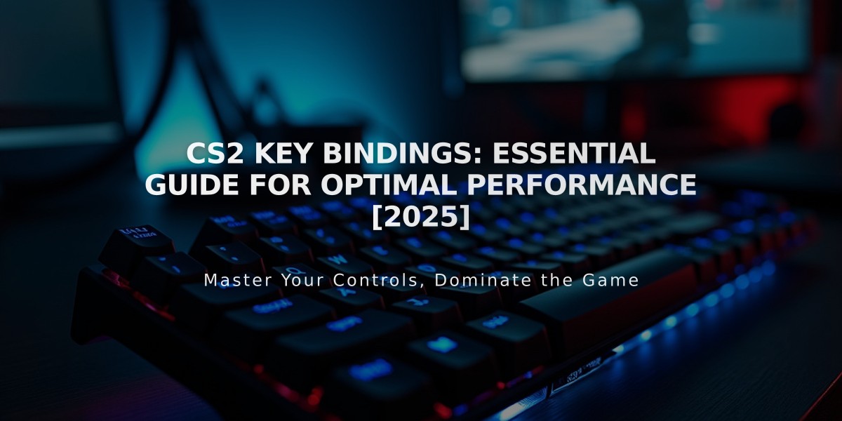 CS2 Key Bindings: Essential Guide for Optimal Performance [2025]