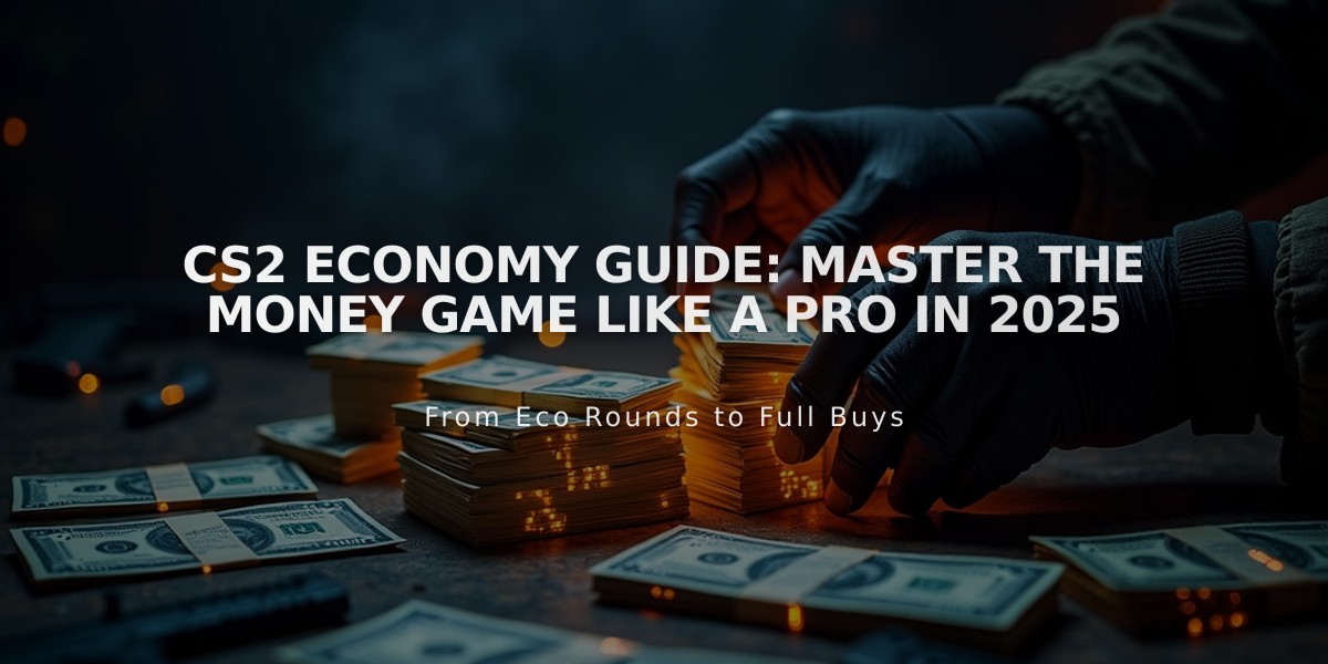 CS2 Economy Guide: Master the Money Game Like a Pro in 2025