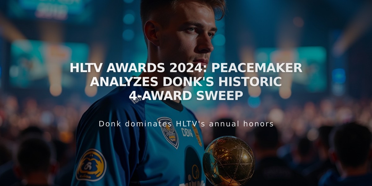 HLTV Awards 2024: Peacemaker Analyzes Donk's Historic 4-Award Sweep