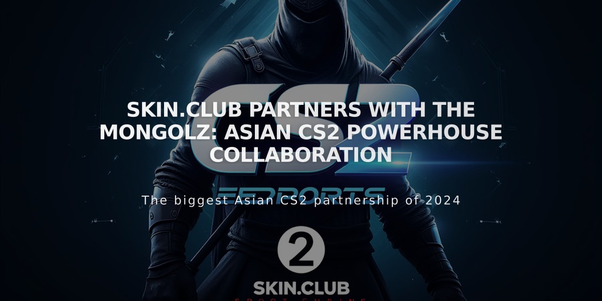 SKIN.CLUB Partners with The MongolZ: Asian CS2 Powerhouse Collaboration