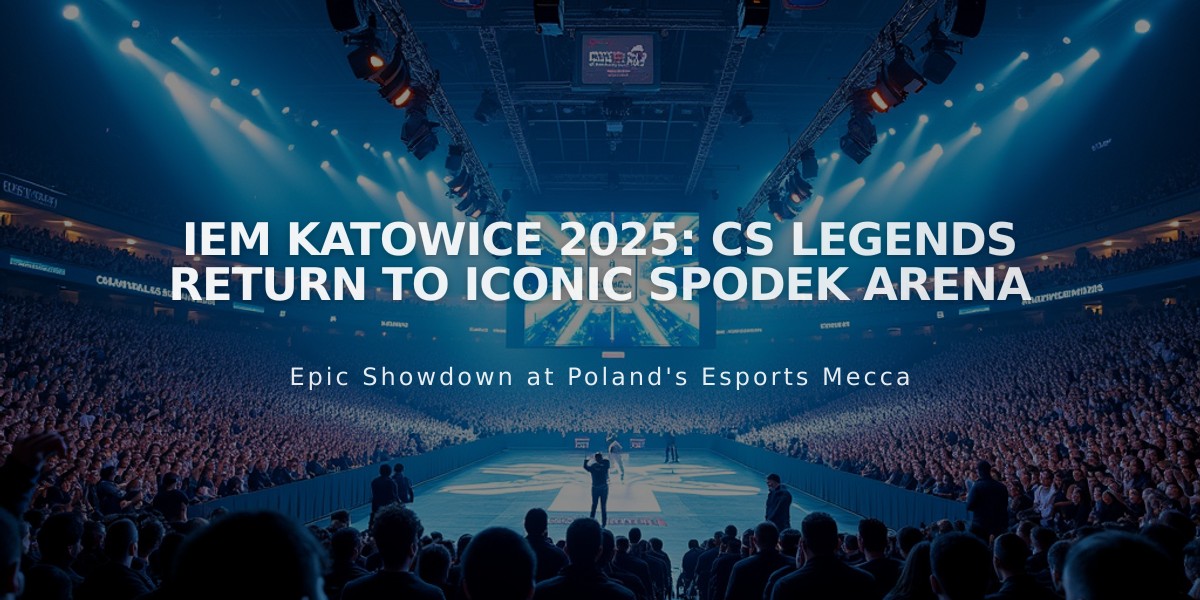 IEM Katowice 2025: CS Legends Return to Iconic Spodek Arena