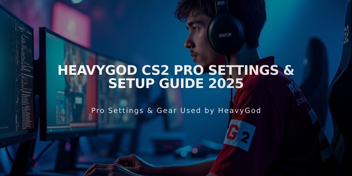 HeavyGod CS2 Pro Settings & Setup Guide 2025