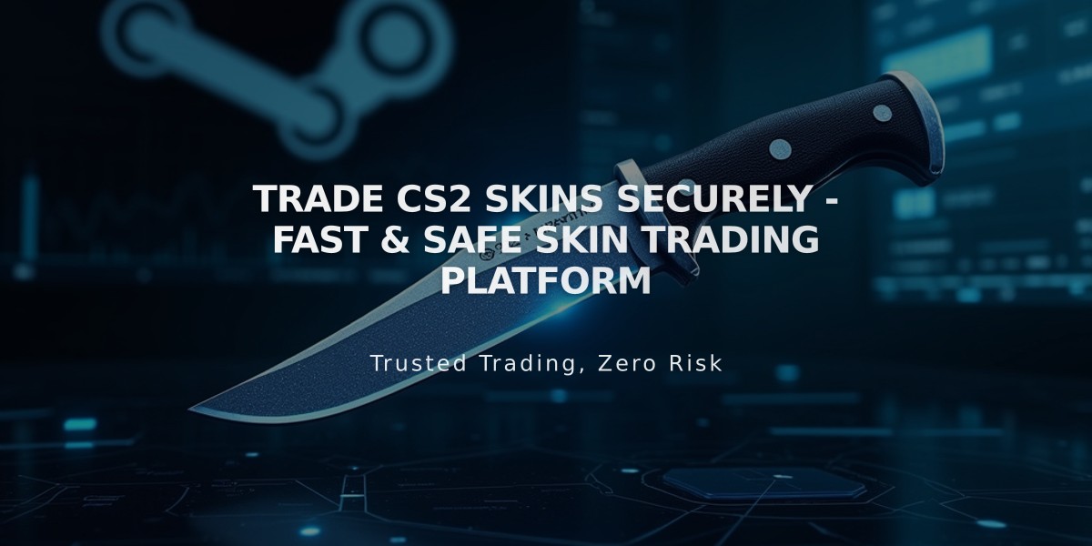 Trade CS2 Skins Securely - Fast & Safe Skin Trading Platform