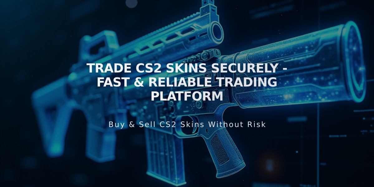 Trade CS2 Skins Securely - Fast & Reliable Trading Platform