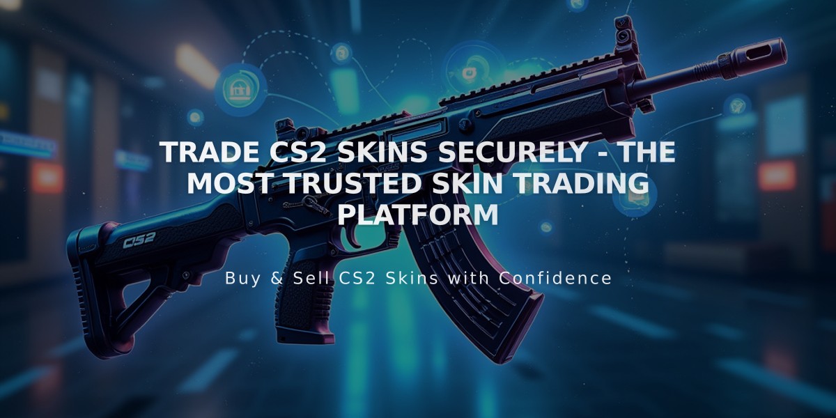 Trade CS2 Skins Securely - The Most Trusted Skin Trading Platform