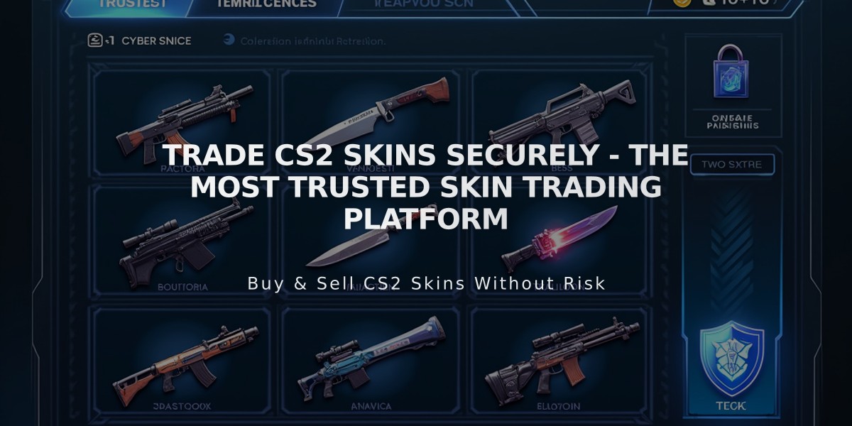 Trade CS2 Skins Securely - The Most Trusted Skin Trading Platform