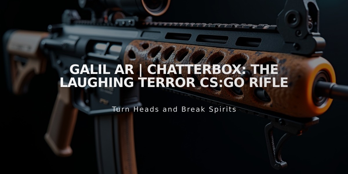 Galil AR | Chatterbox: The Laughing Terror CS:GO Rifle