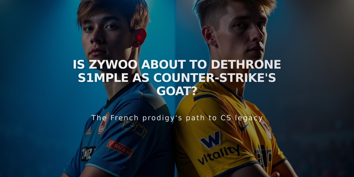 Is ZywOo About to Dethrone s1mple as Counter-Strike's GOAT?