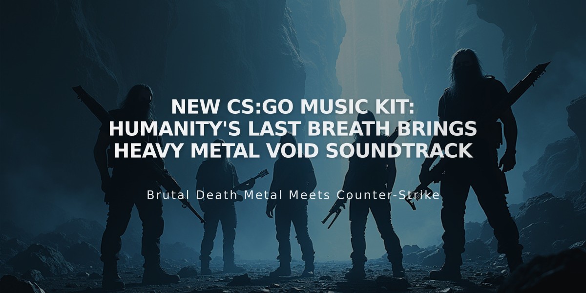 New CS:GO Music Kit: Humanity's Last Breath Brings Heavy Metal Void Soundtrack