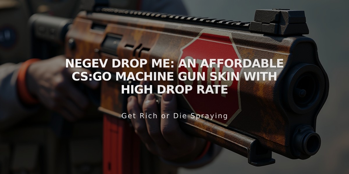 Negev Drop Me: An Affordable CS:GO Machine Gun Skin with High Drop Rate