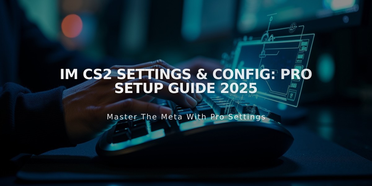 iM CS2 Settings & Config: Pro Setup Guide 2025