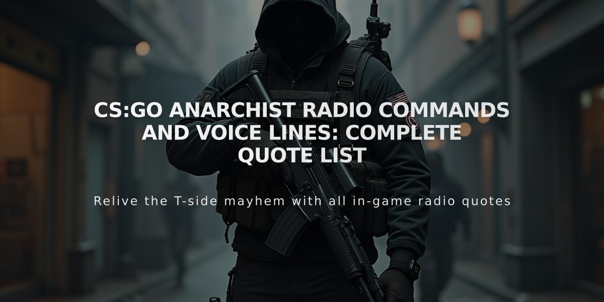 CS:GO Anarchist Radio Commands and Voice Lines: Complete Quote List